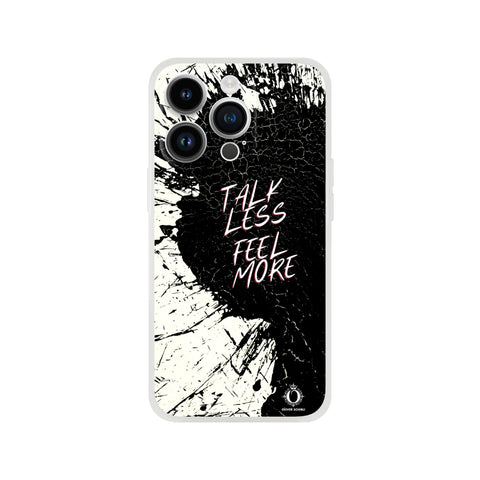 TALK LESS - FEEL MORE Art Schibli - Limited Edition Flexi Case Iphone 14 Pro
